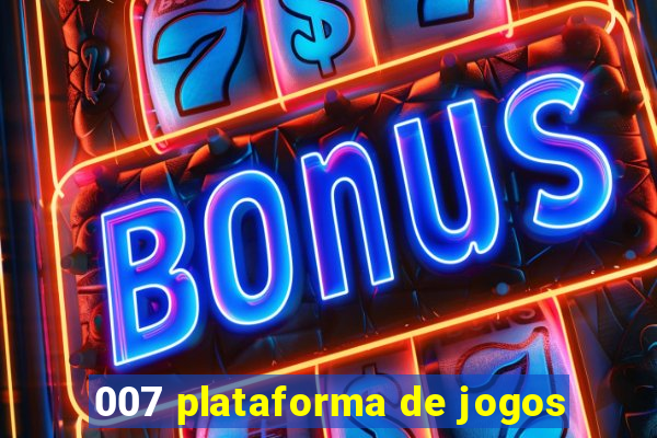 007 plataforma de jogos